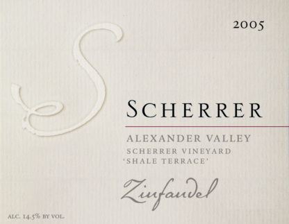 Label: 2005, Scherrer, Alexander Valley, Scherrer Vineyard, 'Shale Terrace', Zinfandel, Alcohol 14.5% by volume