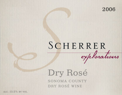 Wine Label: 2006, Scherrer, Explorations, Dry Rosé, Sonoma County, Dry Rosé Wine, Alcohol 13.5% by volume.