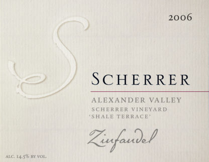 Label: 2006, Scherrer, Alexander Valley, Scherrer Vineyard, 'Shale Terrace', Zinfandel, Alcohol 14.5% by volume