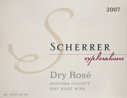 Wine Label: 2007, Scherrer, Explorations, Dry Rosé, Sonoma County, Dry Rosé Wine, Alcohol 13.5% by volume.