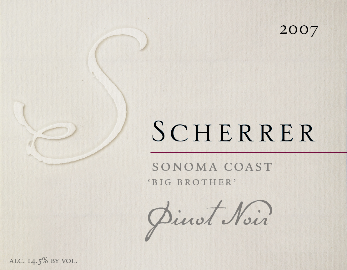 Label: 2007, Scherrer, Sonoma Coast, 'Big Brother', Pinot Noir, Alcohol 14.5% by volume