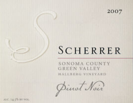Label: 2007, Scherrer, Sonoma County, Green Valley, Hallberg Vineyard, Pinot Noir, Alcohol 14.5% by volume
