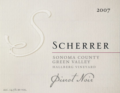 Label: 2007, Scherrer, Sonoma County, Green Valley, Hallberg Vineyard, Pinot Noir, Alcohol 14.5% by volume
