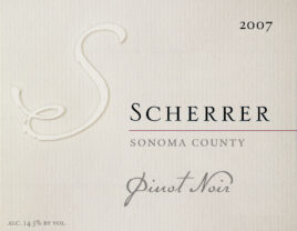 Label: 2007, Scherrer, Sonoma County, Pinot Noir, Alcohol 14.5% by volume