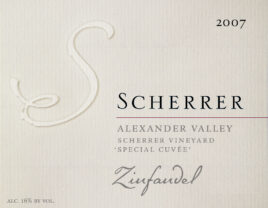 Label: 2007, Scherrer, Alexander Valley, Scherrer Vineyard, 'Special Cuvee', Zinfandel, Alcohol 16% by volume