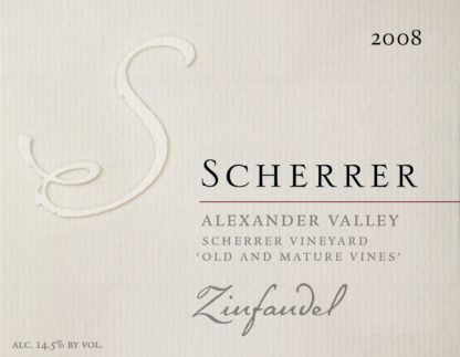 Label: 2008, Scherrer, Alexander Valley, Scherrer Vineyard, 'Old & Mature Vines', Zinfandel, Alcohol 14.5% by volume