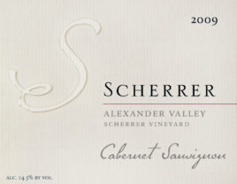 Label: 2009, Scherrer, Alexander Valley, Scherrer Vineyard, Cabernet Sauvignon, Alcohol 14.5% by volume