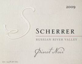 Label: 2009, Scherrer, Russian River Valley, Pinot Noir, Alcohol 14.5% by volume