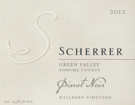 Label: 2012, Scherrer, Green Valley, Sonoma County, Pinot Noir, Hallberg Vineyard, Alcohol 14.5% by volume