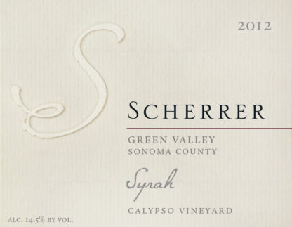 Label: 2012, Scherrer, Green Valley, Sonoma County, Syrah, Calypso Vineyard, Alcohol 14.5% by volume