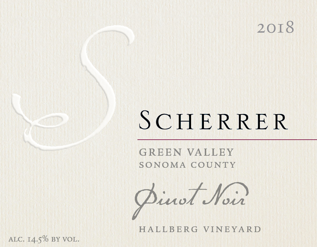Label: 2018, Scherrer, Green Valley, Sonoma County, Pinot Noir, Hallberg Vineyard, Alcohol 14.5% by volume