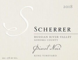 Label: 2018, Scherrer, Russian River Valley, Sonoma County, Pinot Noir, King Vineyard, Alcohol 15% by volume